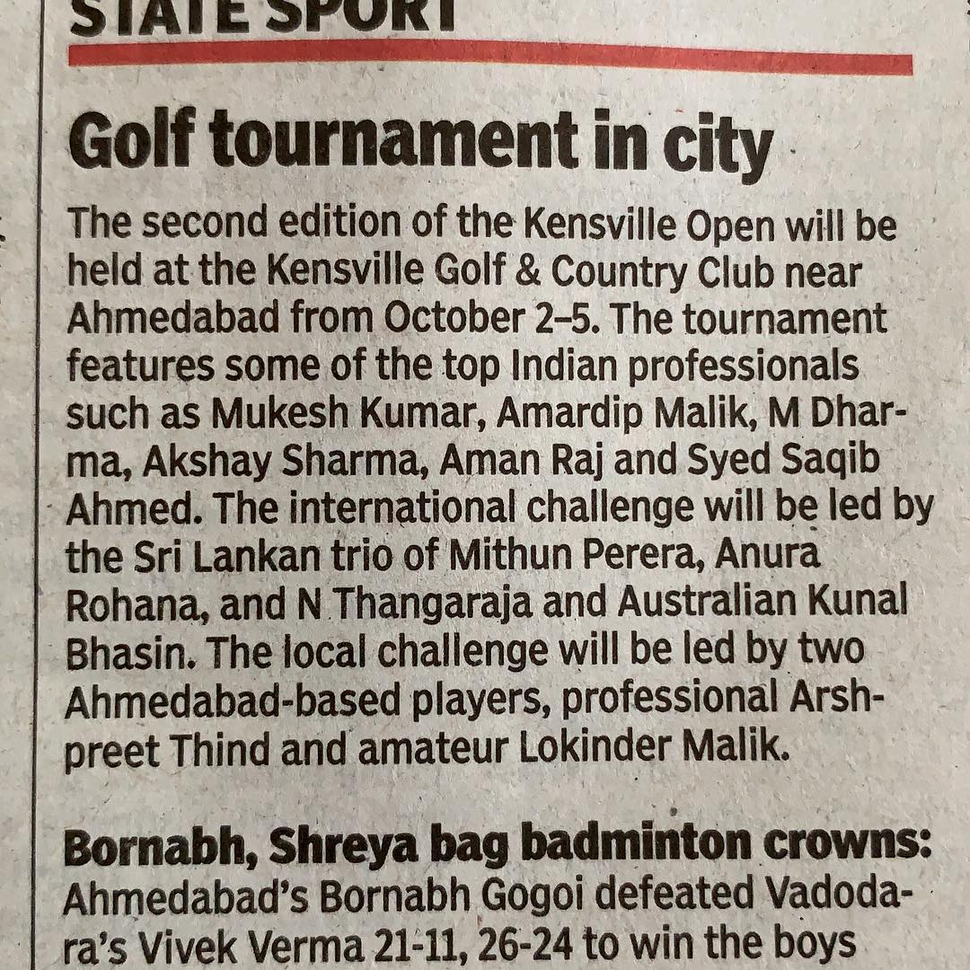 Dear all , We are pleased to inform you that we are hosting the Kensville Open -2018 presented by PGTI from 2nd to 5th Oct.

The tournament features some of the top Indian professionals such as Mukesh Kumar, Amardip Malik, M Dharma, Akshay Sharma, Aman Raj and Syed Saqib Ahmed, to name a few. The international challenge will be led by the Sri Lankan trio of Mithun Perera, Anura Rohana, and N Thangaraja and Australian Kunal Bhasin. 
Kensville is home to one of India’s leading championship venues, which has hosted a prestigious international tournament such as the European Challenge Tour’s Gujarat Kensville Challenge for three years running from 2011 to 2013.

Please come and witness these top professionals battle for the top honors. 
The golf course will  remain open for members from 4pm on Wednesday and Thursday, and Friday afternoon on wards.
Team Savvy - Kensville